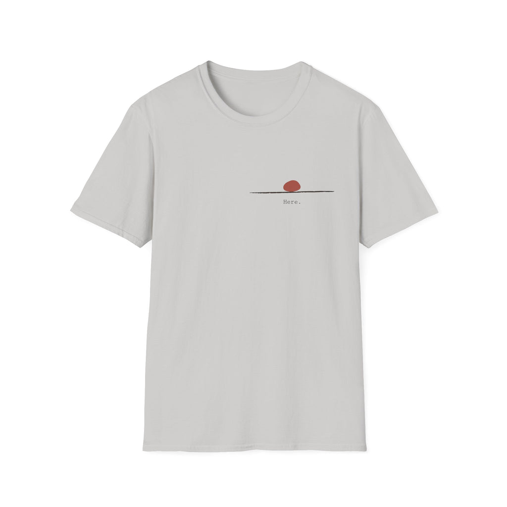 Here. T-Shirt
