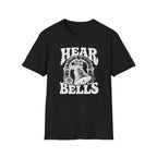 Hear The Bells T-Shirt