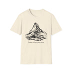 Some Views You Earn T-Shirt