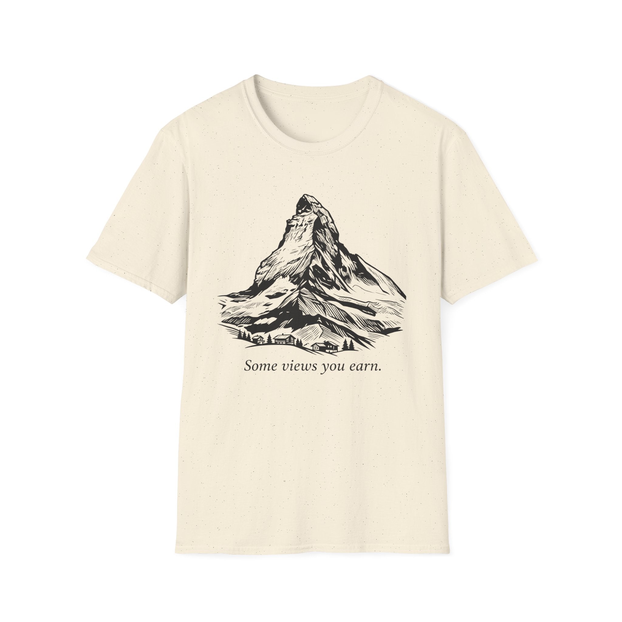 Some Views You Earn T-Shirt