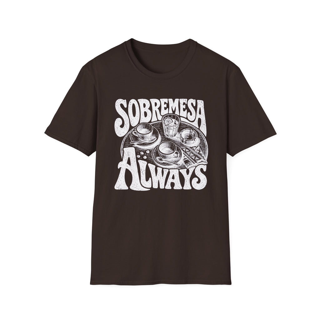 Sobremesa Always T-Shirt