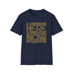 Here Now T-Shirt