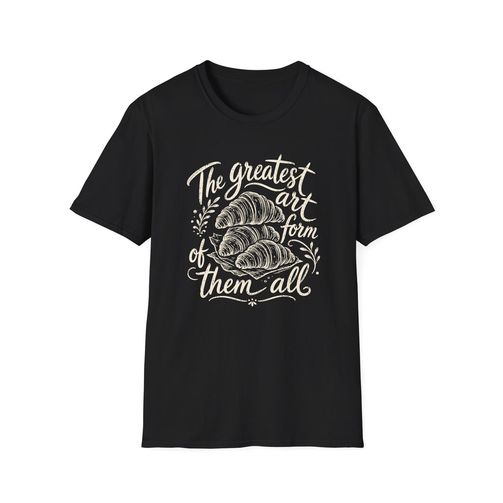The Greatest Art Form of Them All T-Shirt