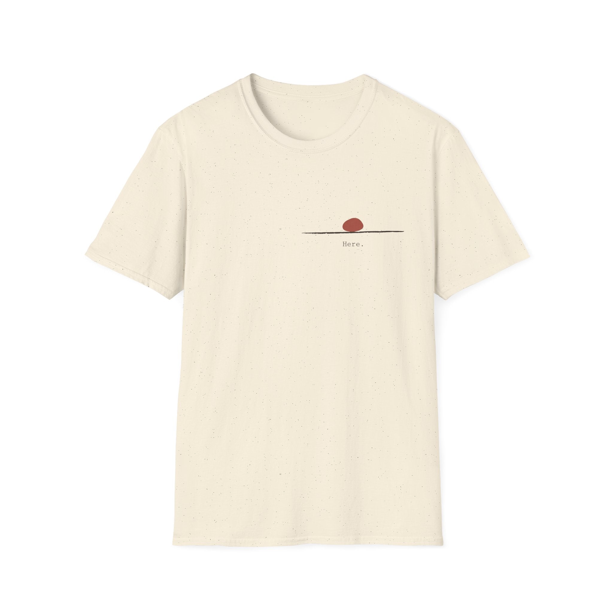 Here. T-Shirt
