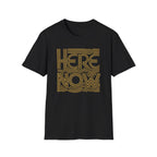 Here Now T-Shirt