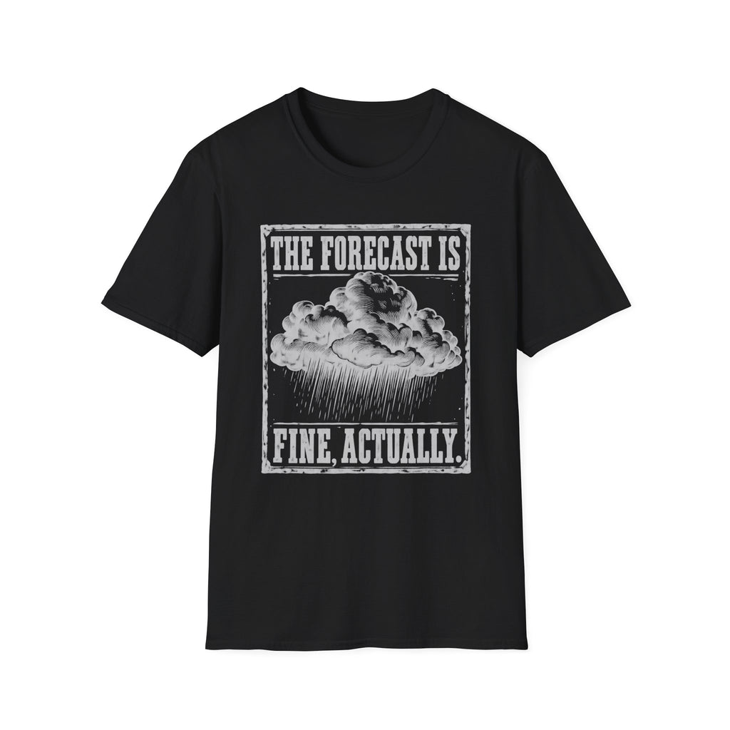 Fine, Actually T-Shirt