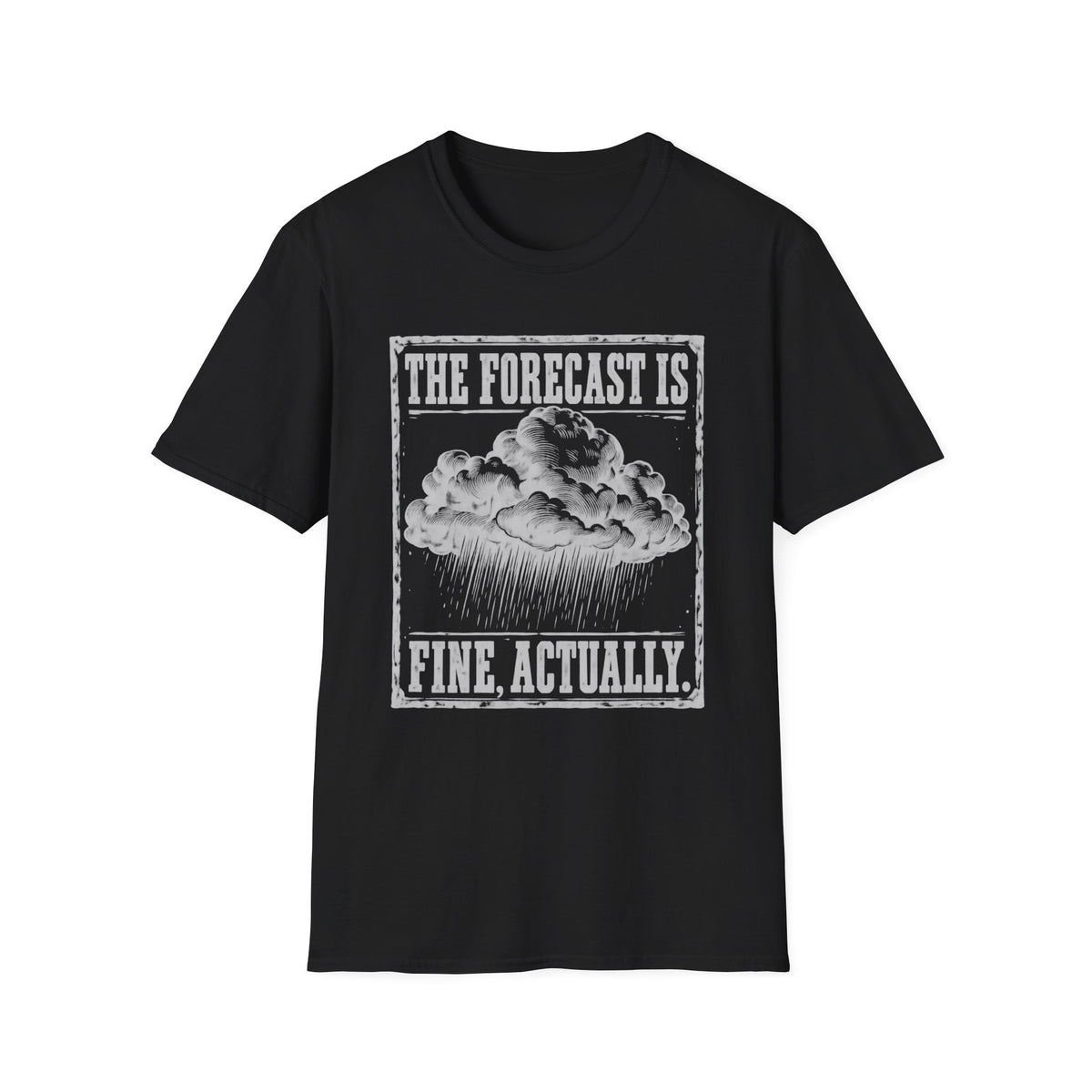 Fine, Actually T-Shirt