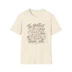 The Greatest Art Form of Them All T-Shirt