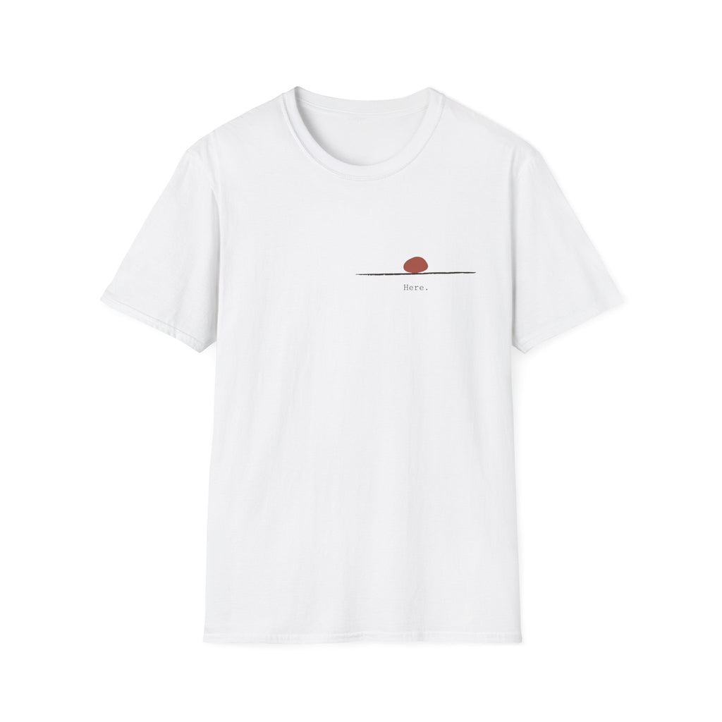 Here. T-Shirt