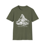 Some Views You Earn T-Shirt