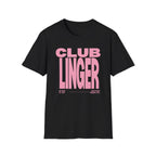 Club Linger  T-Shirt