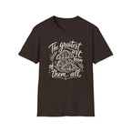 The Greatest Art Form of Them All T-Shirt