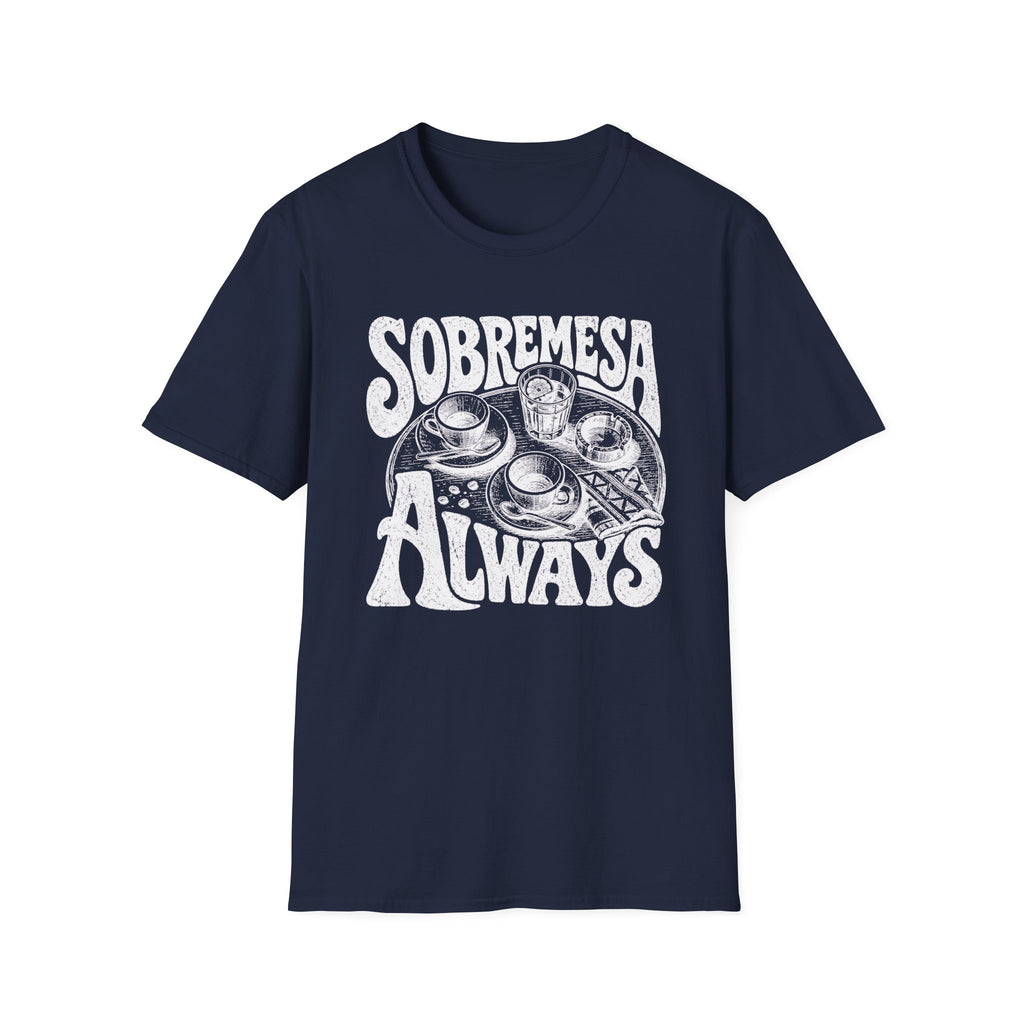 Sobremesa Always T-Shirt