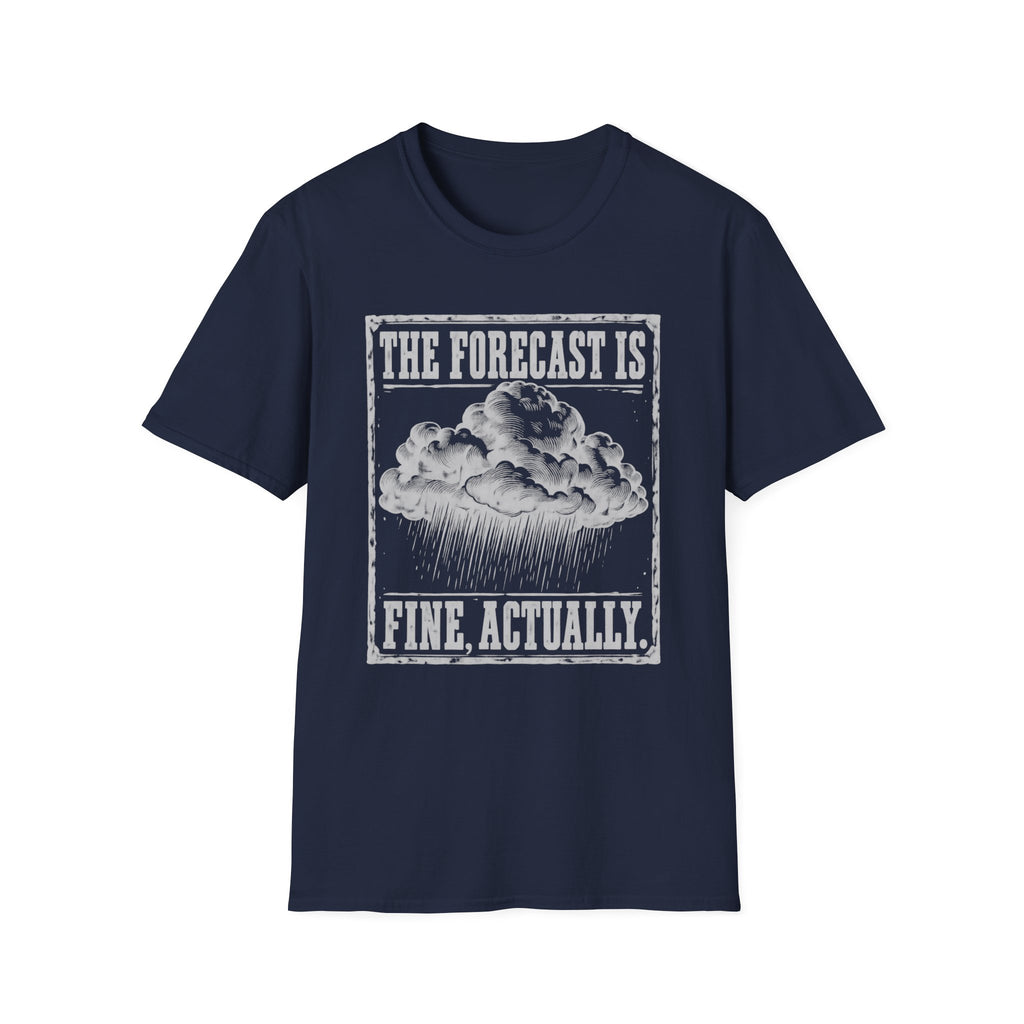 Fine, Actually T-Shirt