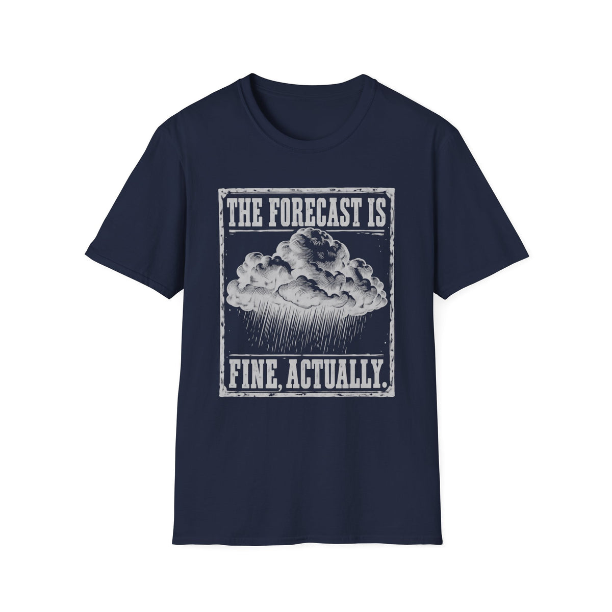 Fine, Actually T-Shirt