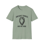 Ancient Things Are My Vibe T-Shirt