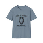 Ancient Things Are My Vibe T-Shirt
