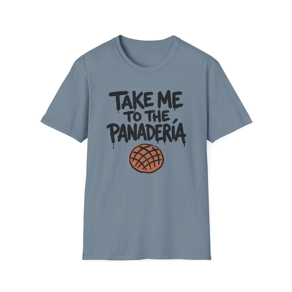 Take Me To The Panadería T-Shirt