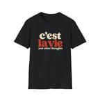 C'est La Vie And Other Thoughts T-Shirt