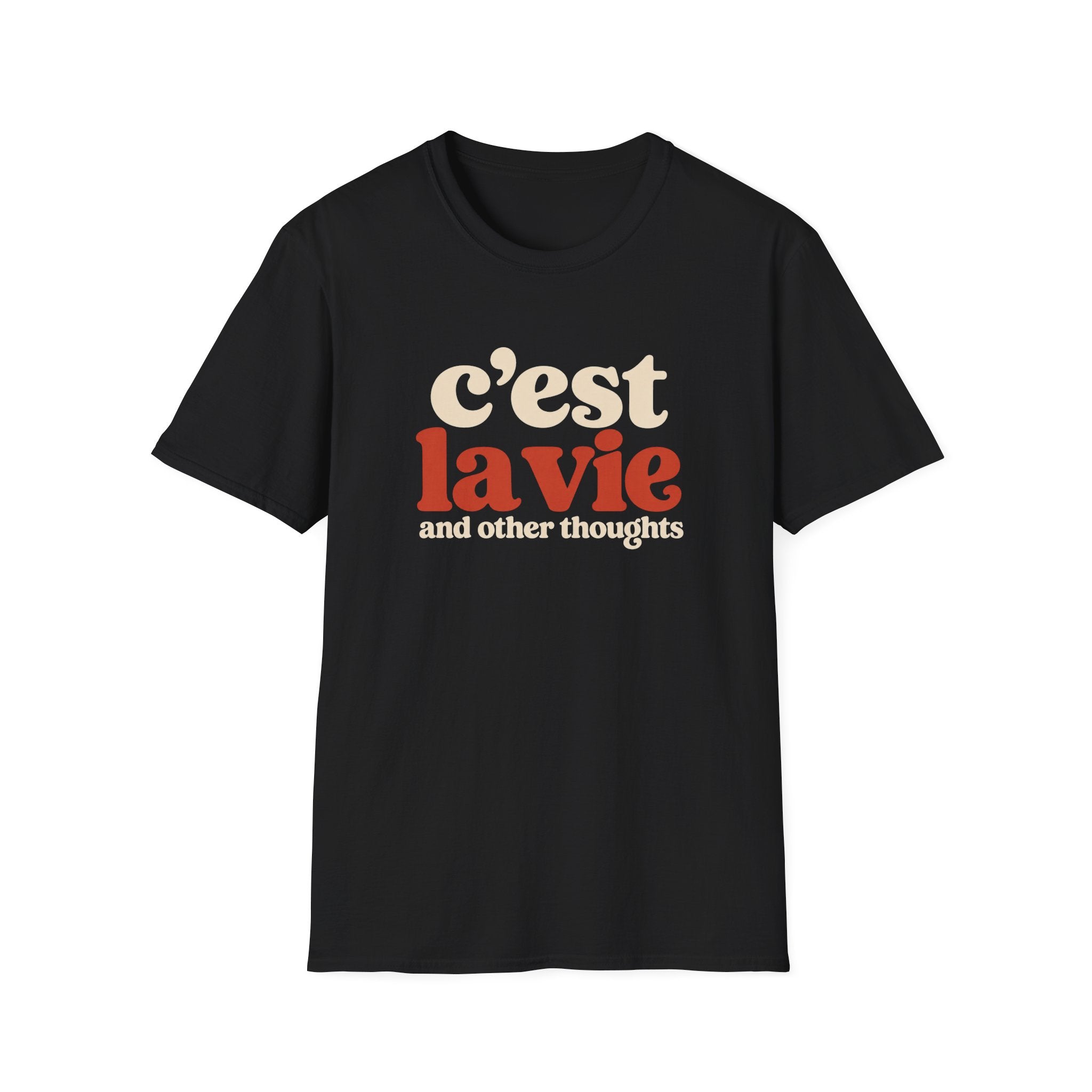 C'est La Vie And Other Thoughts T-Shirt