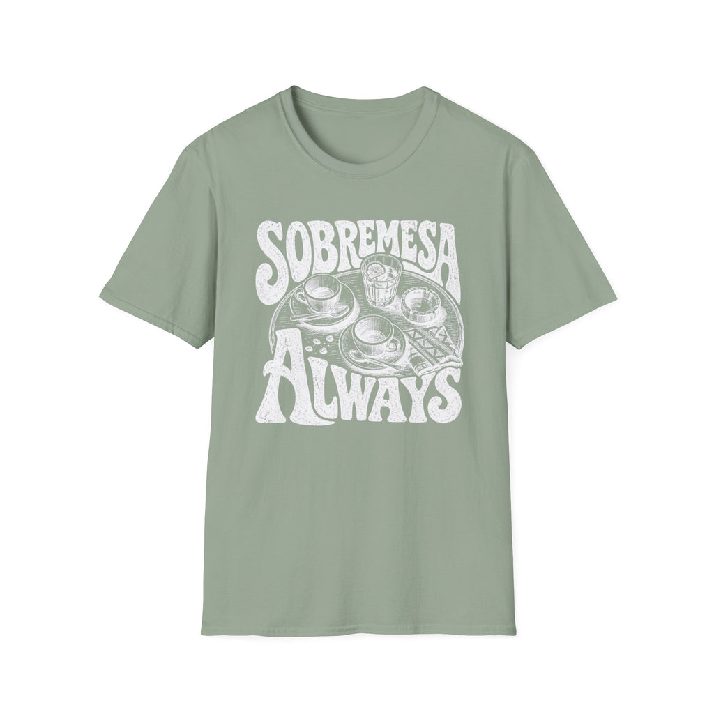 Sobremesa Always T-Shirt