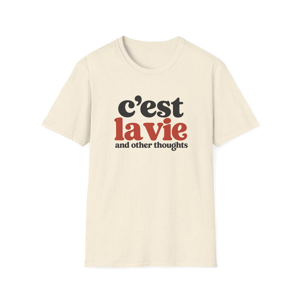 C'est La Vie And Other Thoughts T-Shirt
