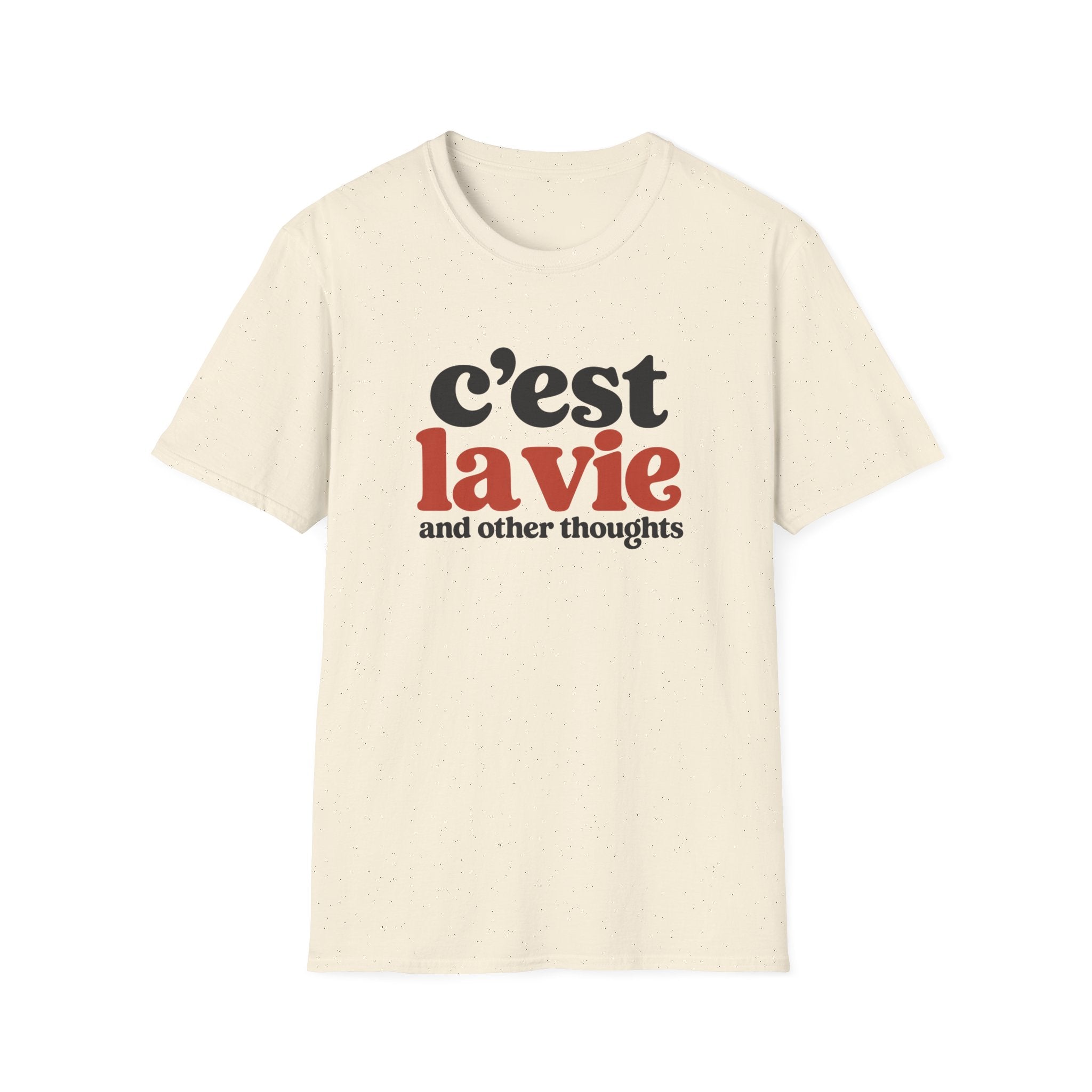 C'est La Vie And Other Thoughts T-Shirt
