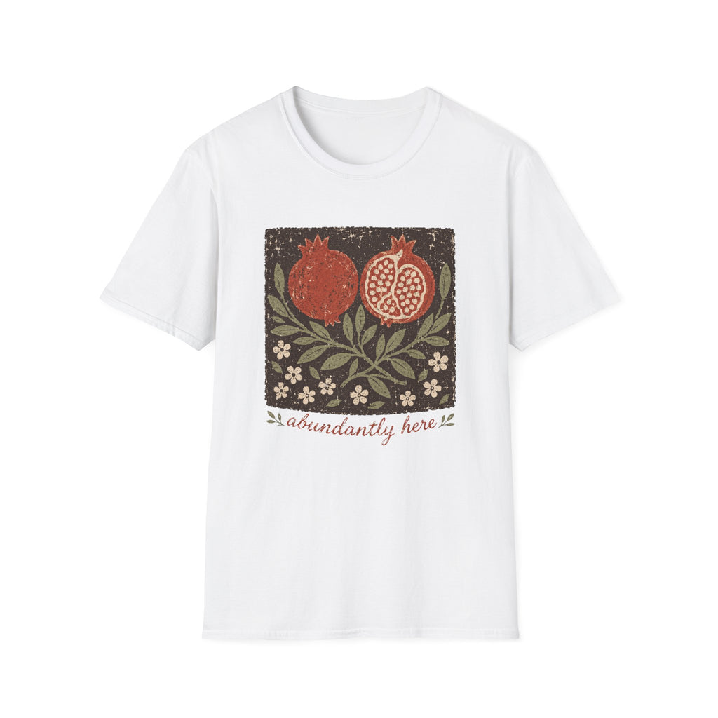 Abundantly Here T-Shirt