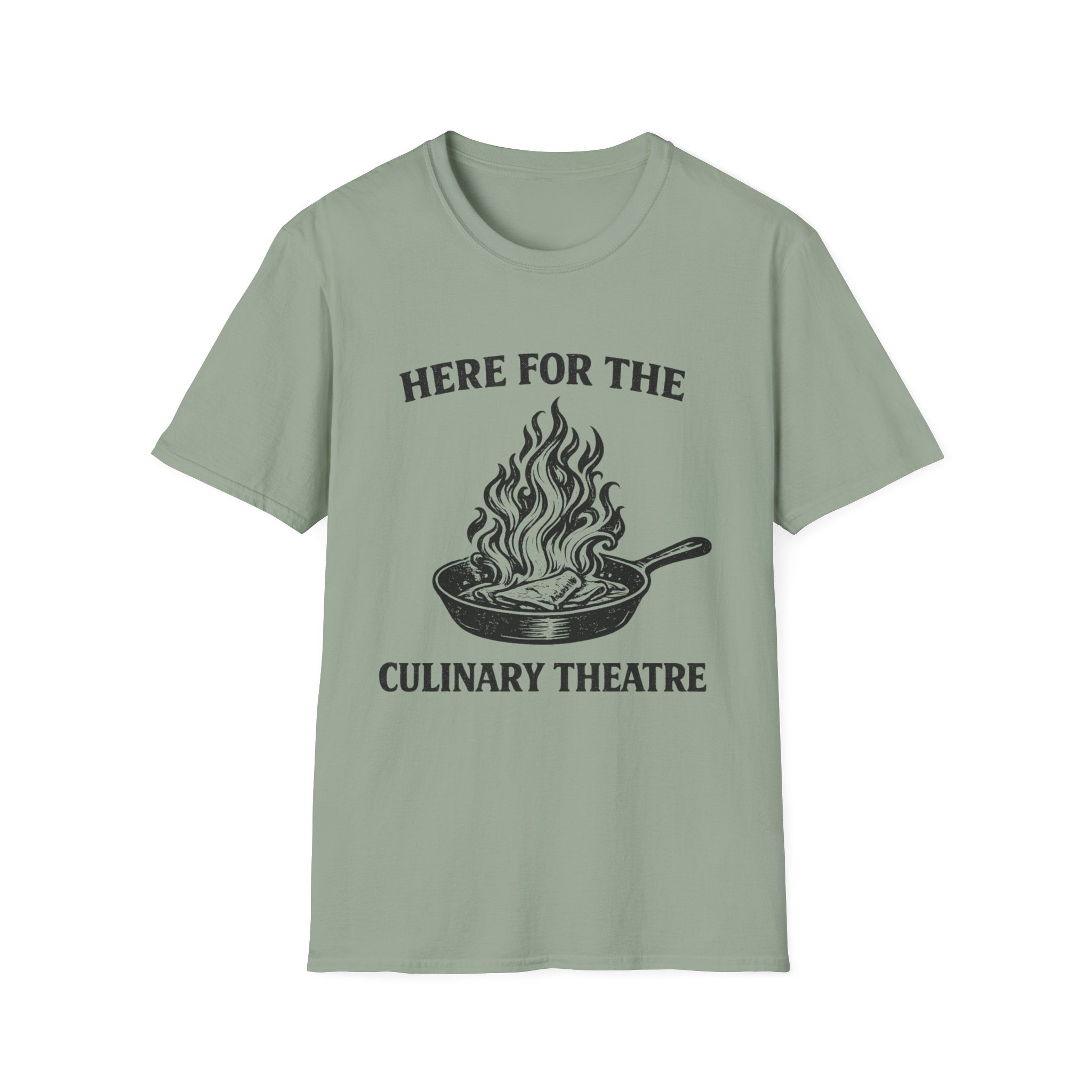 Here For The Culinary Theatre T-Shirt