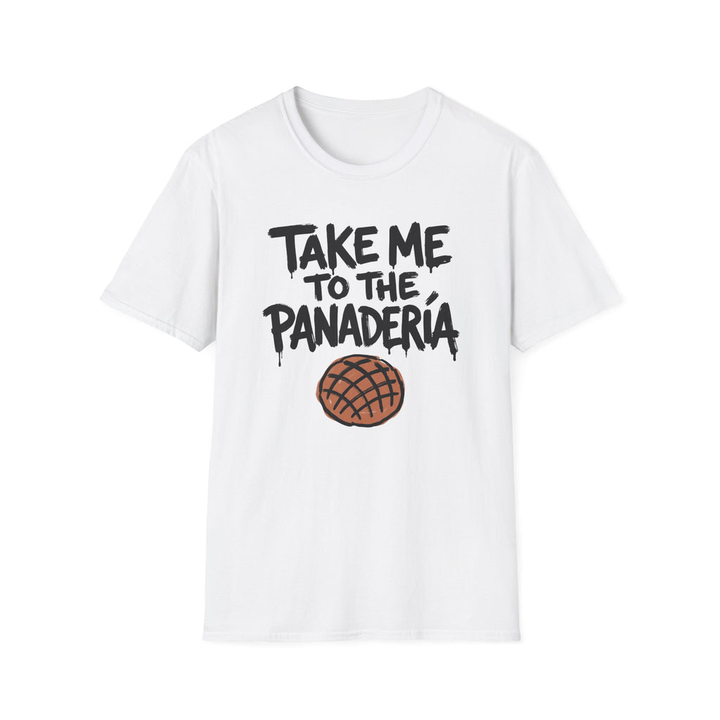 Take Me To The Panadería T-Shirt
