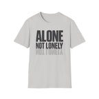 Alone Not Lonely T-Shirt