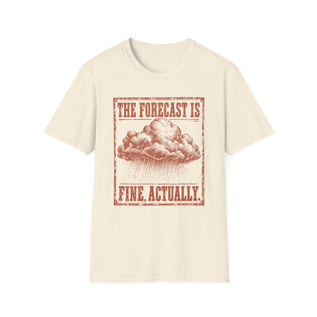 Fine, Actually T-Shirt