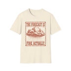 Fine, Actually T-Shirt