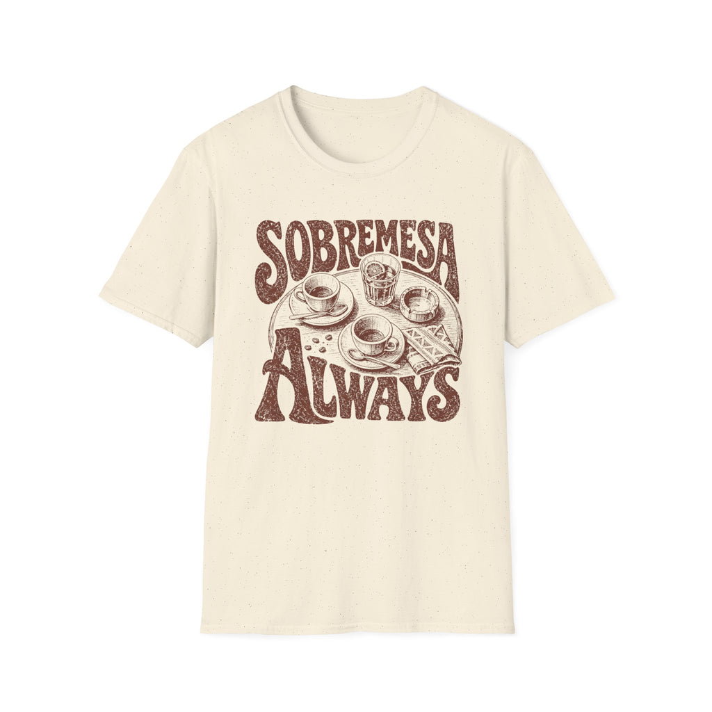 Sobremesa Always T-Shirt