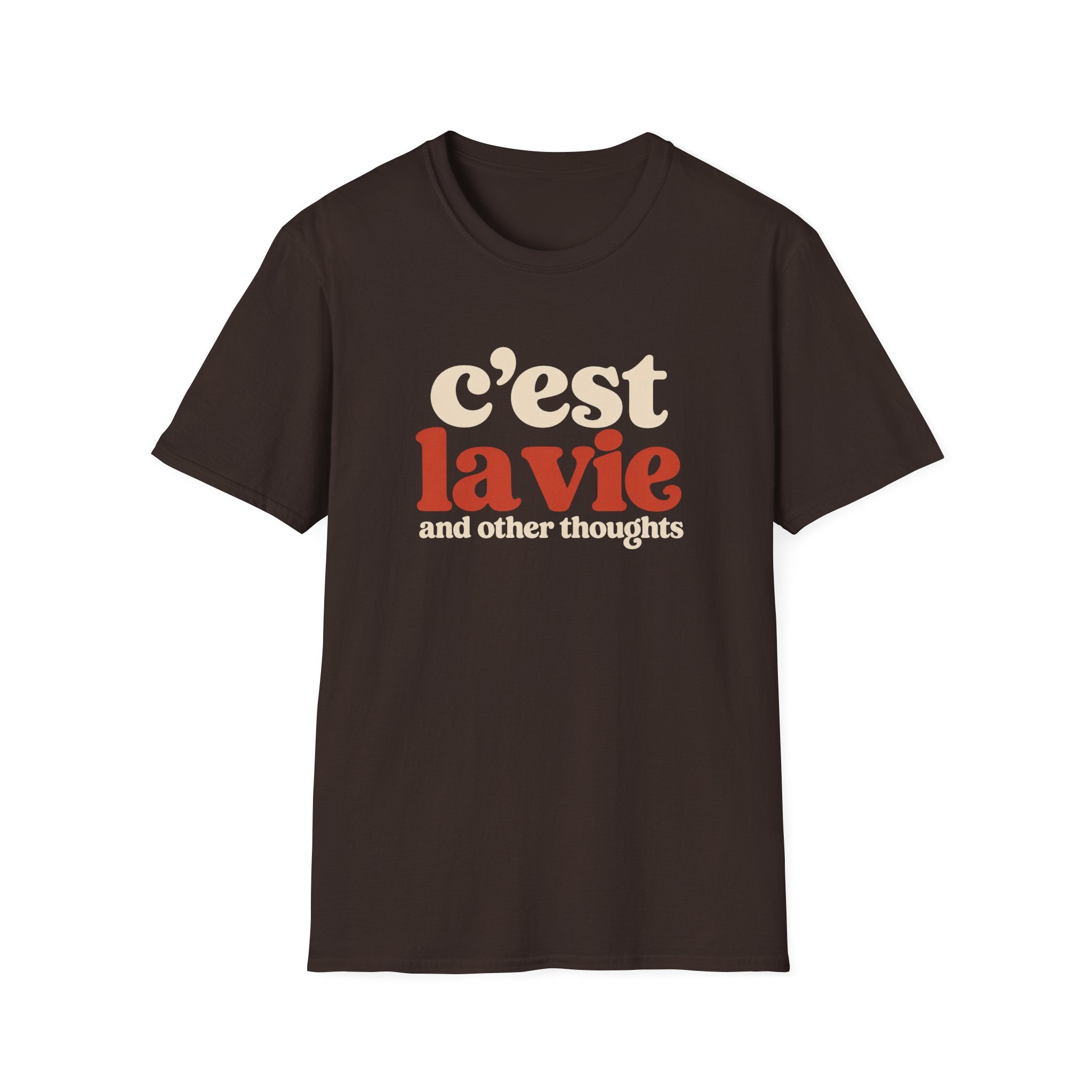 C'est La Vie And Other Thoughts T-Shirt