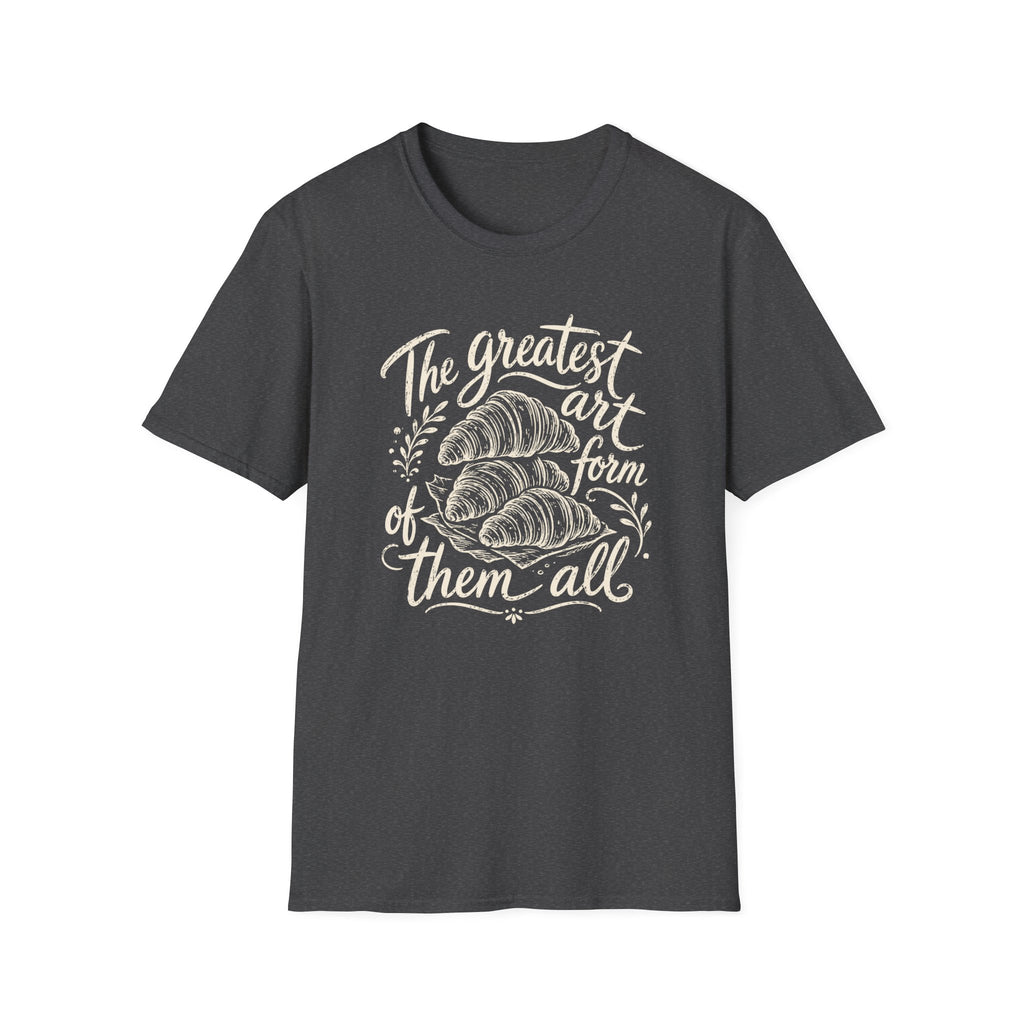 The Greatest Art Form of Them All T-Shirt